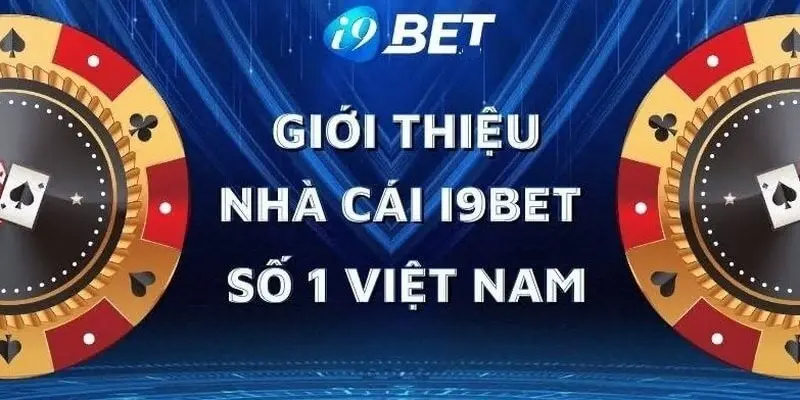 I9bet sân chơi cá cược đẳng cấp thế giới